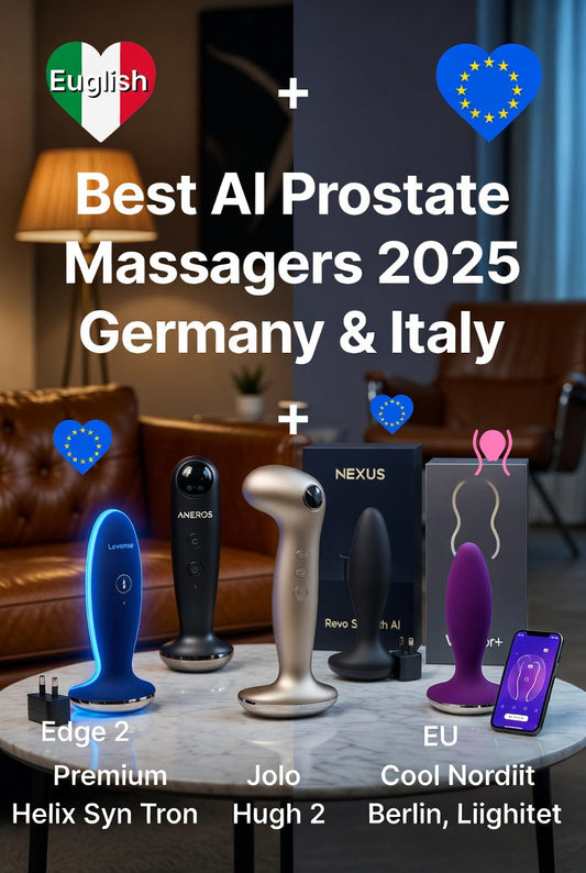 Prostate Massagers 2025: AI-Powered Pleasure for Men in Germany &amp; Italy